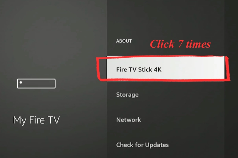Click Fire TV Stick 7 times to unlock Developer Options