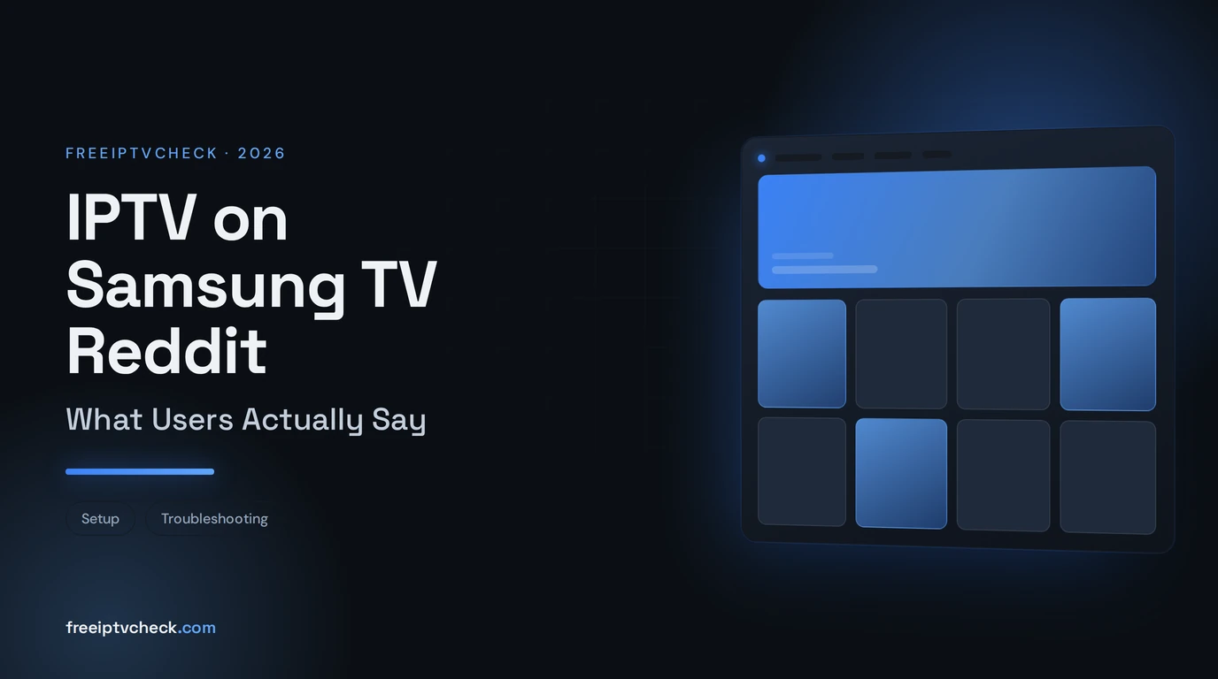 IPTV on Samsung TV Reddit: What Users Actually Say IPTV on Samsung TV Reddit: What Users Actually Say, FreeIPTVCheck blog cover