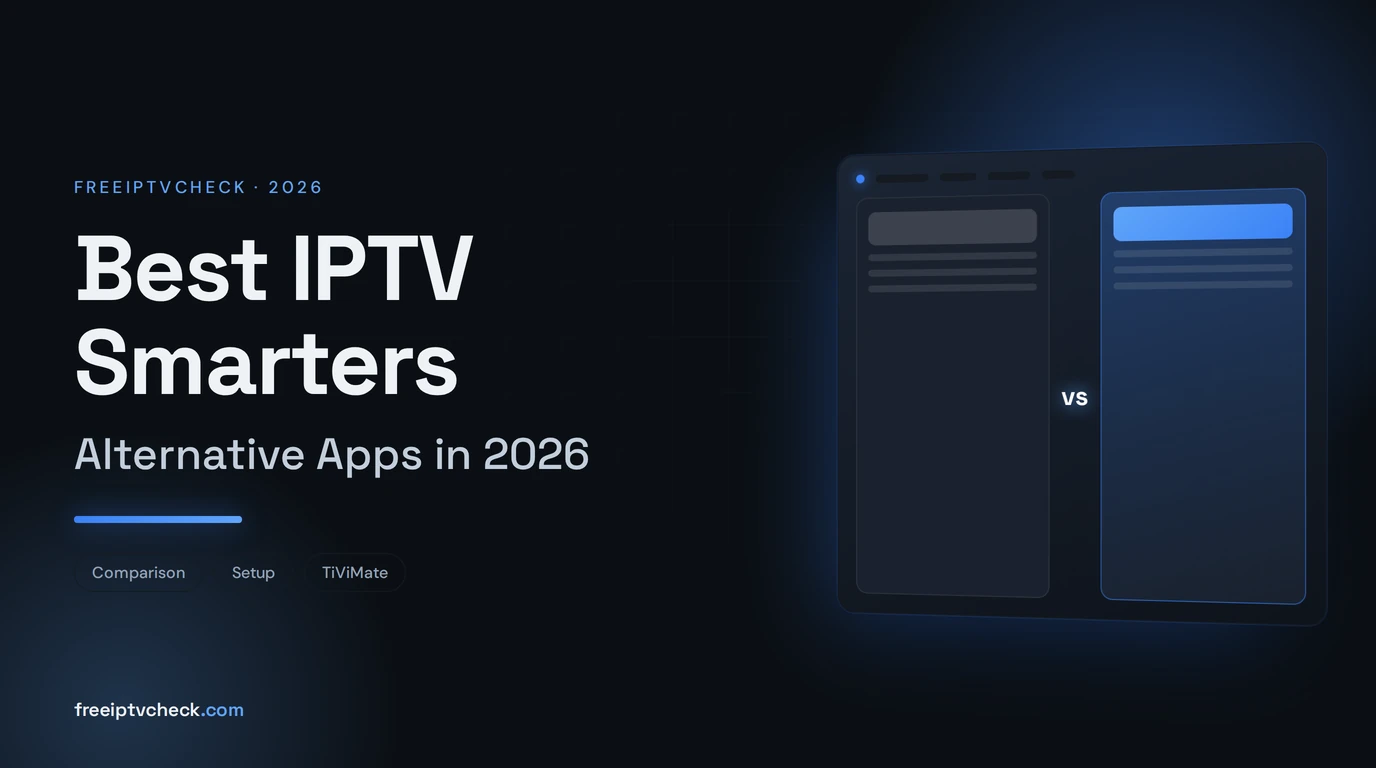Best IPTV Smarters Alternative Apps in 2026 Best IPTV Smarters Alternative Apps in 2026, FreeIPTVCheck blog cover