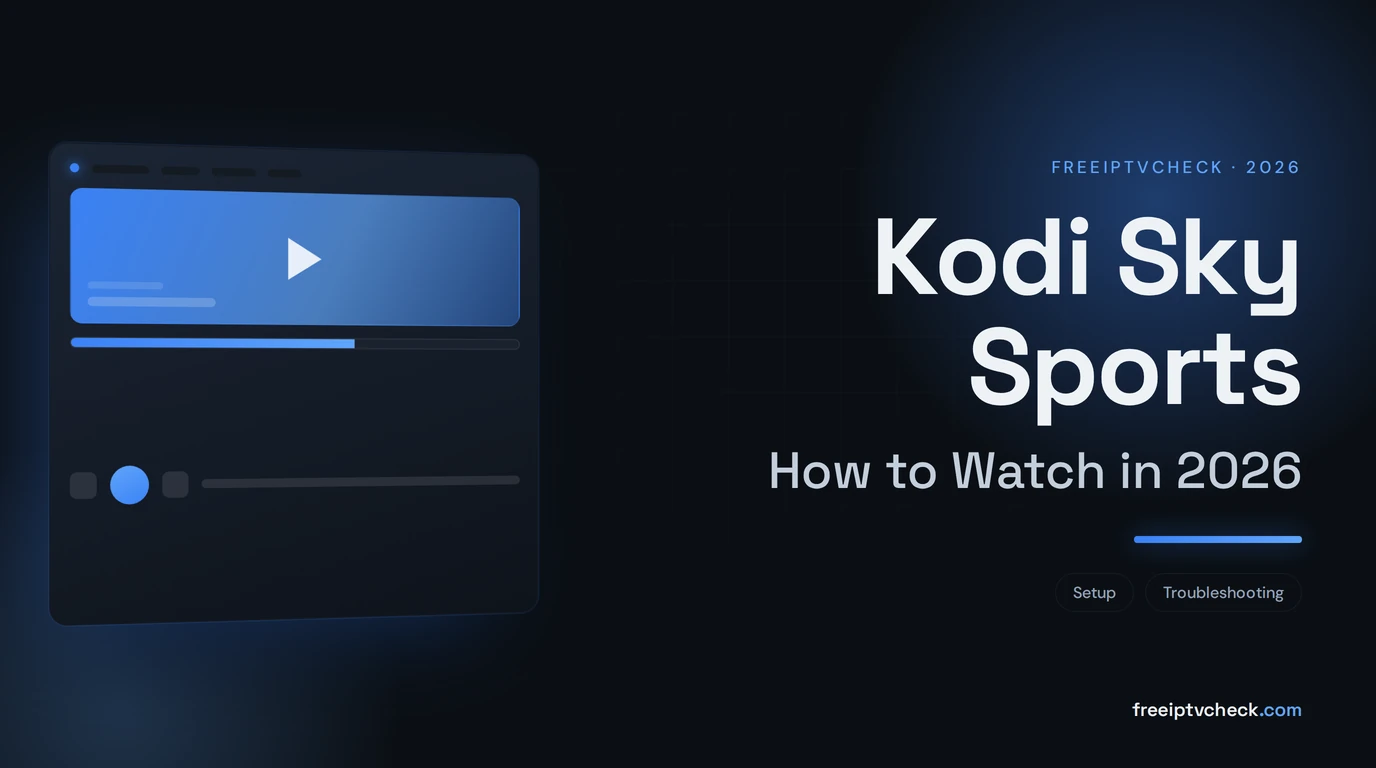 Kodi Sky Sports: How to Watch in 2026 Kodi Sky Sports: How to Watch in 2026, FreeIPTVCheck blog cover