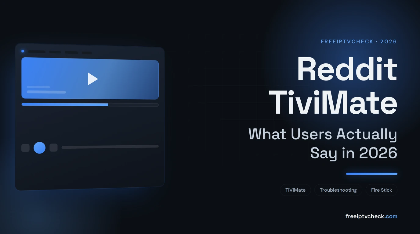 Reddit TiviMate: What Users Actually Say in 2026
