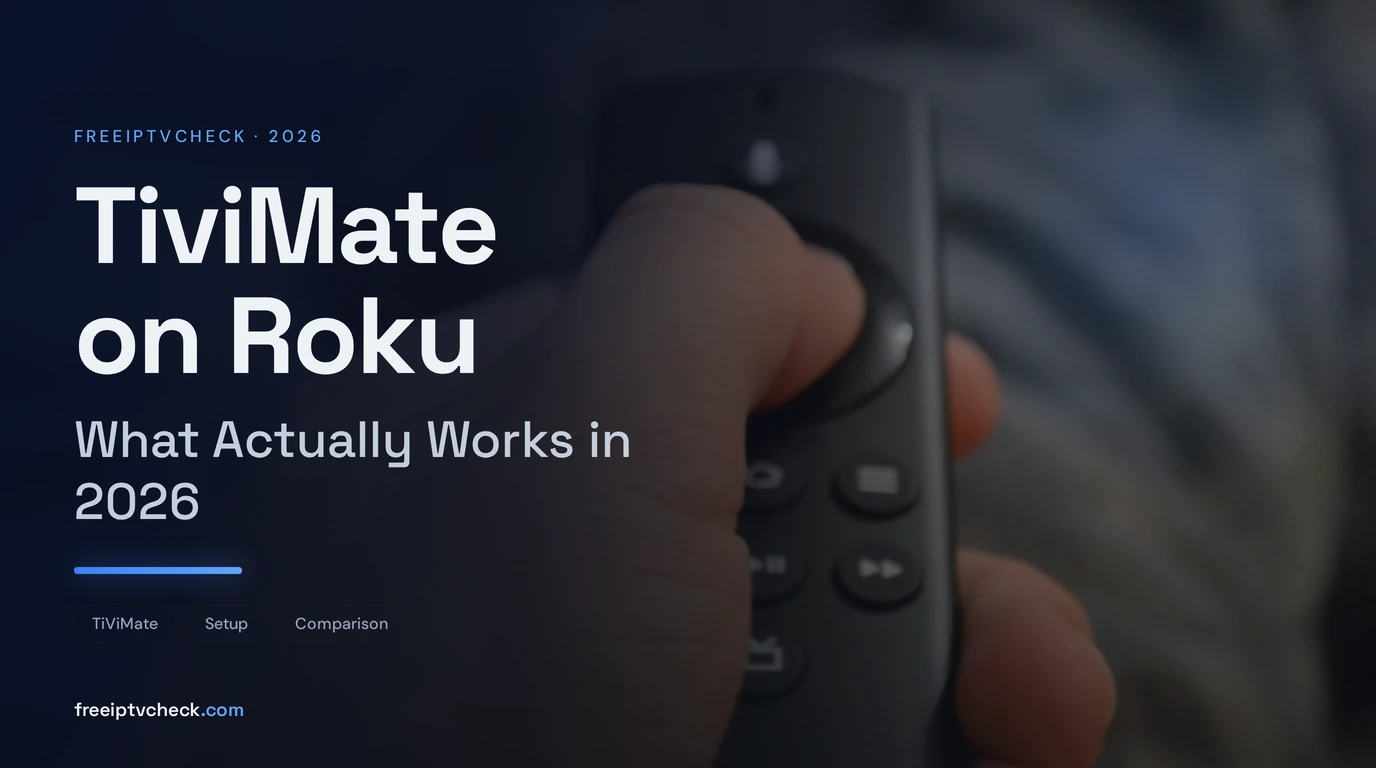 TiviMate Roku: What Actually Works in 2026