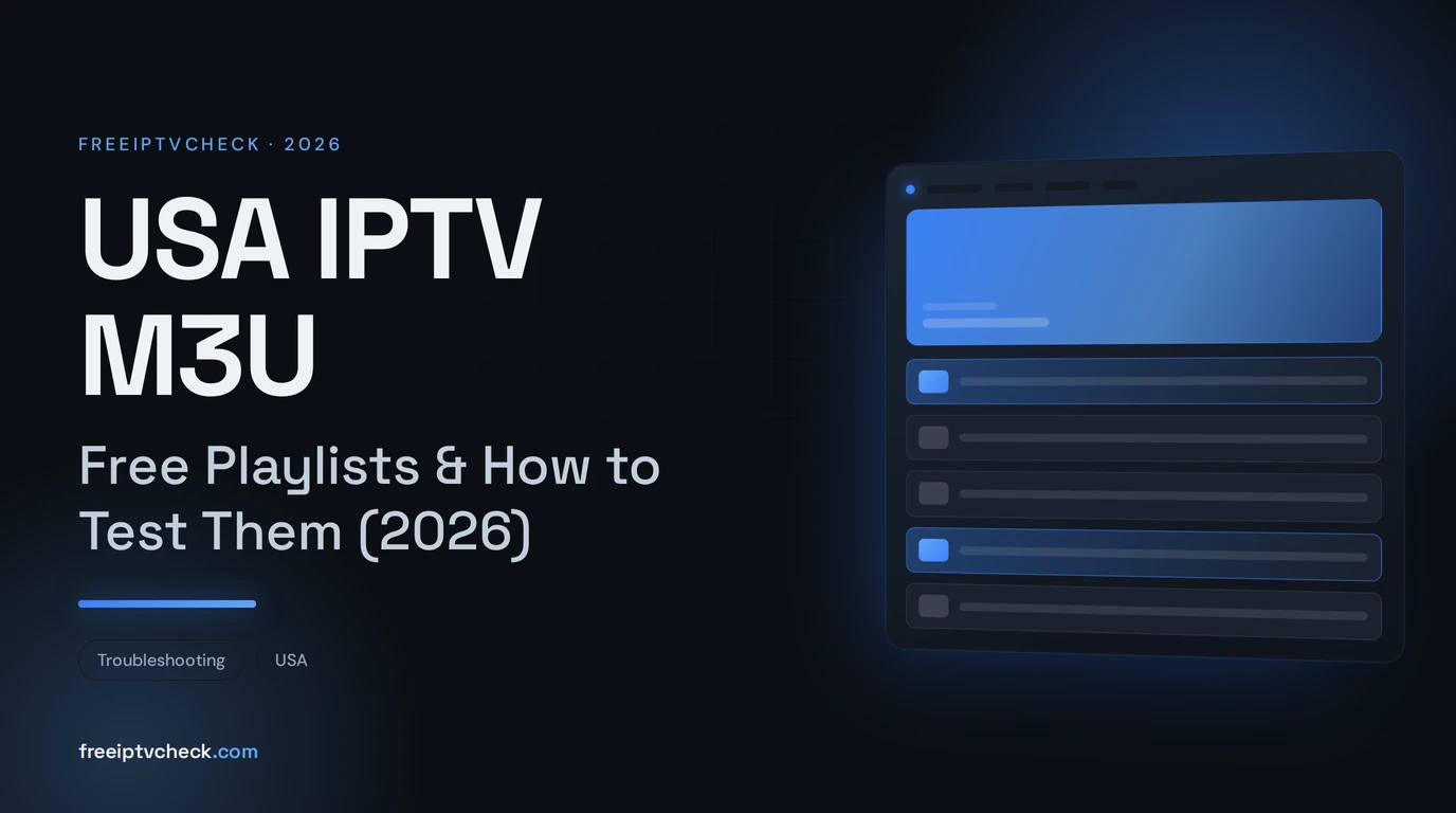 USA IPTV M3U: Free Playlists & How to Test Them (2026)
